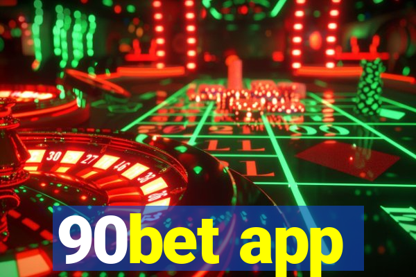 90bet app